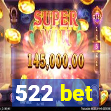 522 bet